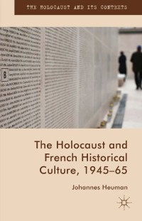 Imagen de portada: The Holocaust and French Historical Culture, 1945–65 9781349575862