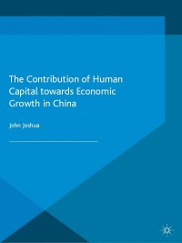 Titelbild: The Contribution of Human Capital towards Economic Growth in China 9781137529350