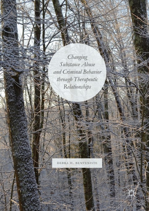 Changing Substance Abuse and Criminal Behavior Through Therapeutic Relationships - FULL INSTANT DOWNLOAD | PDF DOCX EPUB