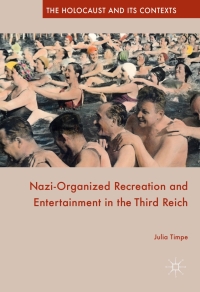 Omslagafbeelding: Nazi-Organized Recreation and Entertainment in the Third Reich 9781137531926