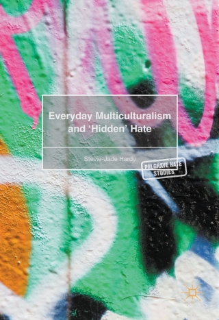 Cover image: Everyday Multiculturalism and ‘Hidden’ Hate 9781137532350