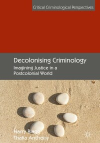 Cover image: Decolonising Criminology 9781137532466