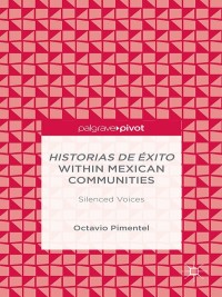 صورة الغلاف: Historias de Éxito within Mexican Communities 9781137536808