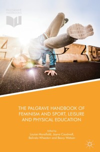 Imagen de portada: The Palgrave Handbook of Feminism and Sport, Leisure and Physical Education 9781137533173