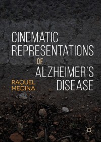 Titelbild: Cinematic Representations of Alzheimer’s Disease 9781137533708