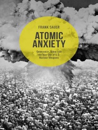 Cover image: Atomic Anxiety 9781137533739