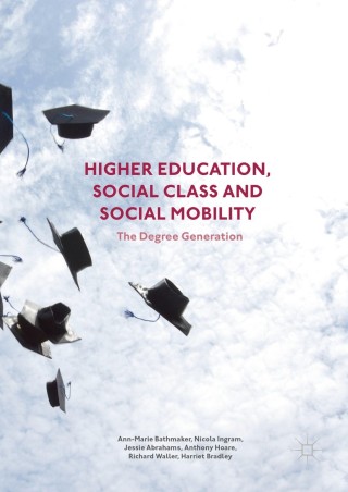 Cover image: Higher Education, Social Class and Social Mobility 9781137534804