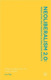 Cover image: Neoliberalism 2.0: Regulating and Financing Globalizing Markets 9781137535542