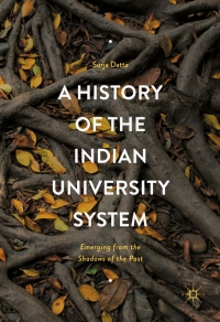 Omslagafbeelding: A History of the Indian University System 9781137535702
