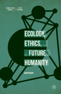 Imagen de portada: Ecology, Ethics, and the Future of Humanity 9781137540751