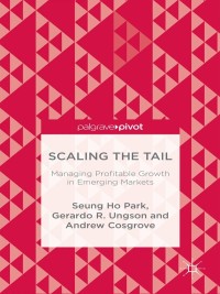 Cover image: Scaling the Tail: Managing Profitable Growth in Emerging Markets 9781137543530