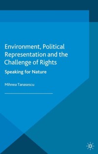 表紙画像: Environment, Political Representation and the Challenge of Rights 9781349559770