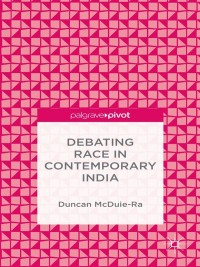 Cover image: Debating Race in Contemporary India 9781137538970