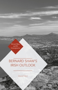 صورة الغلاف: Bernard Shaw’s Irish Outlook 9781137543554