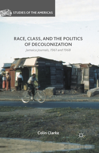 Cover image: Race, Class, and the Politics of Decolonization 9781137540775