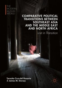 Imagen de portada: Comparative Political Transitions between Southeast Asia and the Middle East and North Africa 9781137543486