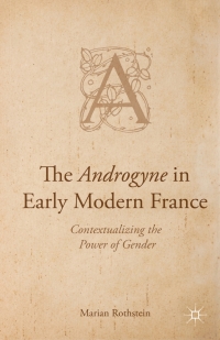 Cover image: The Androgyne in Early Modern France 9781349573950