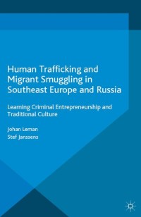 Cover image: Human Trafficking and Migrant Smuggling in Southeast Europe and Russia 9781137543639