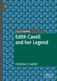 Cover image: Edith Cavell and her Legend 9781137543707