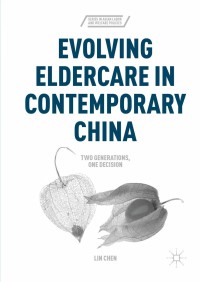 Cover image: Evolving Eldercare in Contemporary China 9781137546937