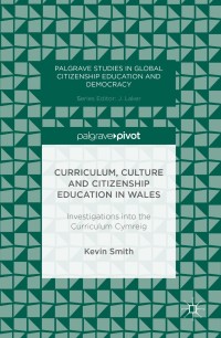 Omslagafbeelding: Curriculum, Culture and Citizenship Education in Wales 9781137544421