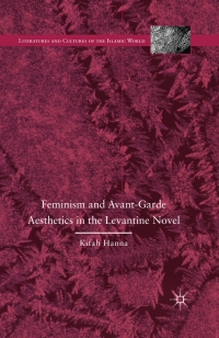 Imagen de portada: Feminism and Avant-Garde Aesthetics in the Levantine Novel 9781137548702