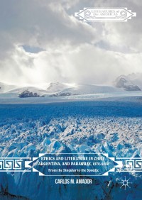 Immagine di copertina: Ethics and Literature in Chile, Argentina, and Paraguay, 1970-2000 9781137548719