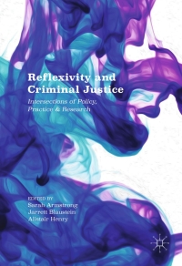 Cover image: Reflexivity and Criminal Justice 9781137546418