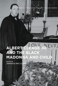 Imagen de portada: Albert Cleage Jr. and the Black Madonna and Child 9781137546883