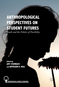 Omslagafbeelding: Anthropological Perspectives on Student Futures 9781137547859