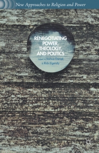 Cover image: Renegotiating Power, Theology, and Politics 9781137548658