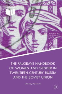 Omslagafbeelding: The Palgrave Handbook of Women and Gender in Twentieth-Century Russia and the Soviet Union 9781137549044