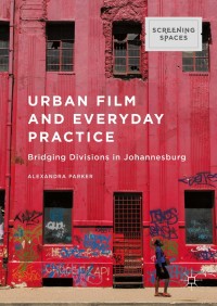 Imagen de portada: Urban Film and Everyday Practice 9781137554796