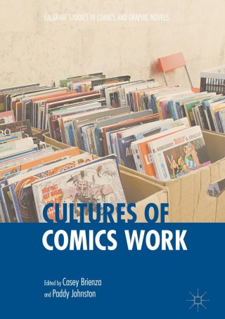 Cover image: Cultures of Comics Work 9781137554772