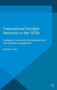 Cover image: Transnational Socialist Networks in the 1970s 9781137551191