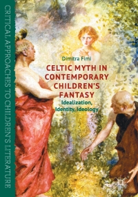 Cover image: Celtic Myth in Contemporary Children’s Fantasy 9781137552815