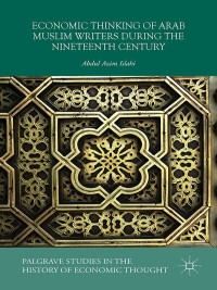 Omslagafbeelding: Economic Thinking of Arab Muslim Writers During the Nineteenth Century 9781137553201