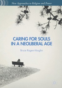 Imagen de portada: Caring for Souls in a Neoliberal Age 9781137553386