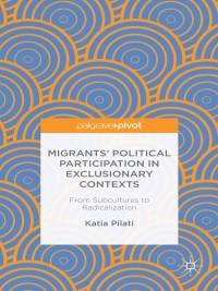 Immagine di copertina: Migrants' Participation in Exclusionary Contexts 9781137553591