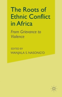 Omslagafbeelding: The Roots of Ethnic Conflict in Africa 9781137554994
