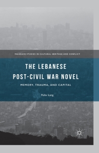 Imagen de portada: The Lebanese Post-Civil War Novel 9781137559883