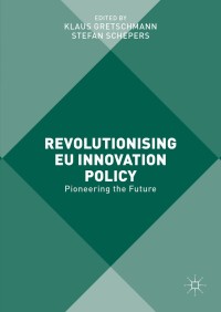 Cover image: Revolutionising EU Innovation Policy 9781137555533