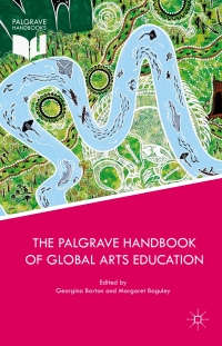 Cover image: The Palgrave Handbook of Global Arts Education 9781137555847