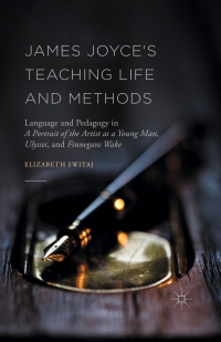 Cover image: James Joyce's Teaching Life and Methods 9781137559890