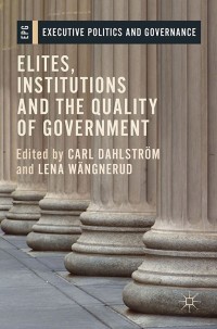 Cover image: Elites, Institutions and the Quality of Government 9781137556271