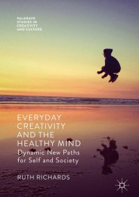 Cover image: Everyday Creativity and the Healthy Mind 9781137557650