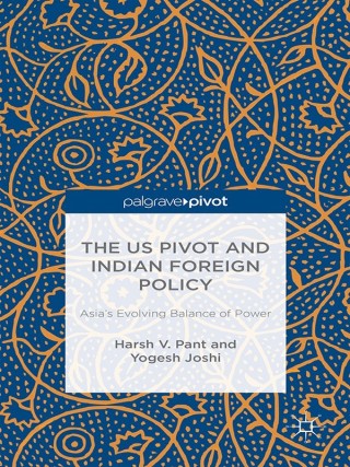 صورة الغلاف: The US Pivot and Indian Foreign Policy 9781137557711