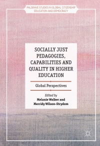 Cover image: Socially Just Pedagogies, Capabilities and Quality in Higher Education 9781137557858