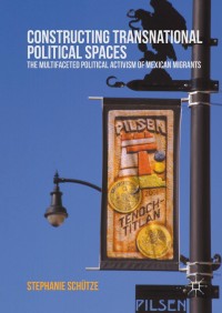 Omslagafbeelding: Constructing Transnational Political Spaces 9781137558534