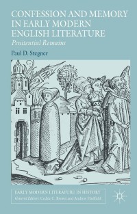 Titelbild: Confession and Memory in Early Modern English Literature 9781137558633